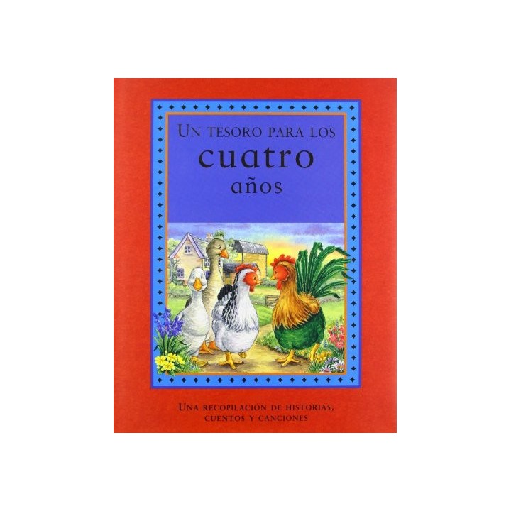 Un tesoro para los cuatro años. Una recopilación de historia, cuentos y canciones.